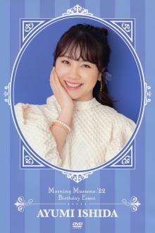 Morning Musume.'22 Ishida Ayumi Birthday Event Trailer