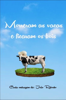 Morreram as Vacas e Ficaram os Bois Trailer