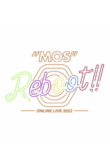 MOS 1st LIVE "Reboot!!" Trailer