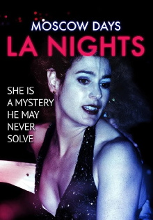 Moscow Days, L.A. Nights Trailer