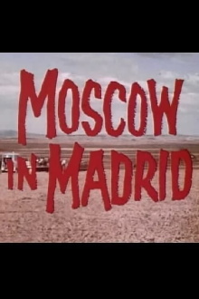 Moscow in Madrid Trailer