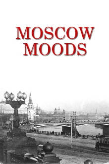 Moscow Moods Trailer