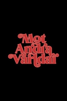 Mot Andra Världar Trailer