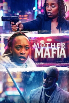 Mother Mafia Trailer