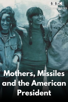 Mothers, Missiles and the American President Trailer