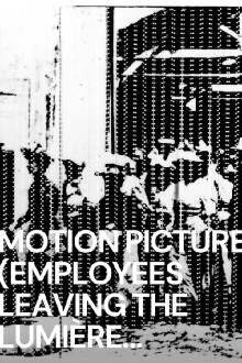 Motion Picture (Employees Leaving the Lumière Factory) Trailer