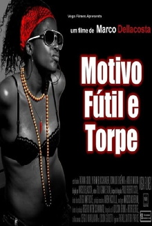 Motivo Fútil e Torpe Trailer