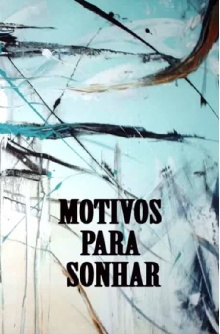 Motivos Para Sonhar Trailer