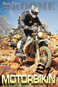 Motorbikin' 21: Back from Broome Trailer