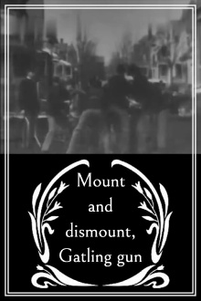 Mount and Dismount, Gatling Gun Trailer