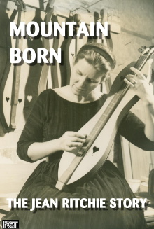 Mountain Born: The Jean Ritchie Story Trailer