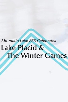 Mountain Lake PBS Celebrates Lake Placid and the Winter Games Trailer