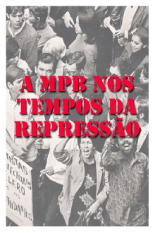 MPB dos Tempos da Repressão Trailer