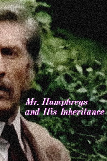 Mr. Humphreys and His Inheritance Trailer