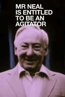 Mr Neal Is Entitled to Be an Agitator Trailer