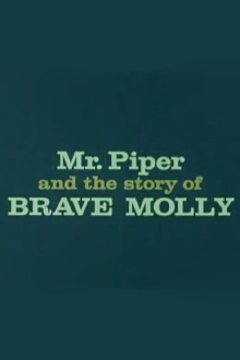 Mr. Piper And The Story Of Brave Molly Trailer