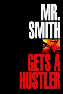 Mr. Smith Gets a Hustler Trailer