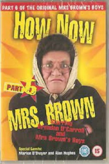 Mrs. Brown's Boys: How Now Mrs. Brown Trailer
