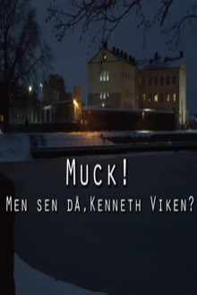 Muck! men sen då - Kenneth Viken? Trailer