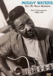 Muddy Waters - Got My Mojo Working - Rare Performances 1968-1978 Trailer