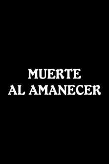 Muerte al amanecer Trailer