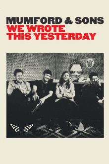Mumford & Sons: We Wrote This Yesterday Trailer