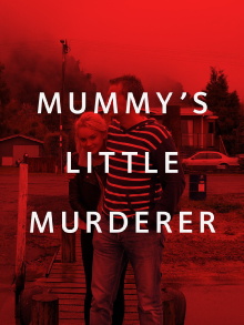 Mummy's Little Murderer Trailer