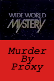 Murder by Proxy Trailer