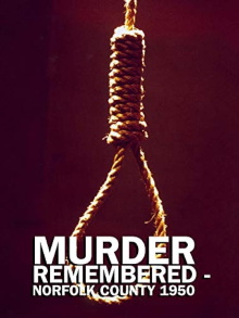 Murder Remembered - Norfolk County 1950. Trailer