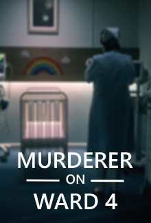 Murderer on Ward 4 Trailer