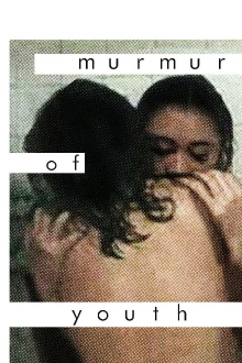 Murmur of Youth Trailer