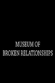 Museum of Broken Relationships Trailer