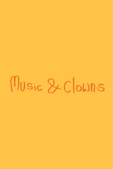 Music & Clowns Trailer