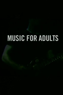 Music For Adults: A Film About A Band Called Oxbow Trailer