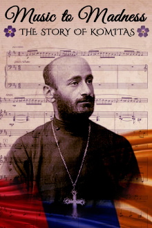 Music to Madness: The Story of Komitas Trailer