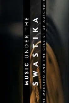 Music Under the Swastika - The Maestro and the Cellist of Auschwitz Trailer