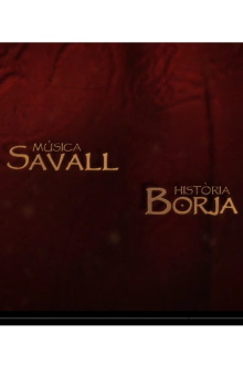 Música Savall, Història Borja Trailer