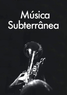 Música Subterrânea Trailer