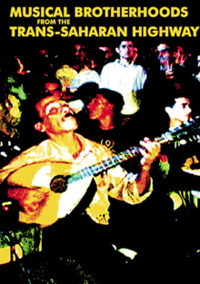 Musical Brotherhoods From The Trans-Saharan Highway Trailer