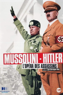 Mussolini-Hitler: The Killer's Opera Trailer