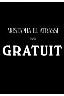 Mustapha El Atrassi - Gratuit Trailer