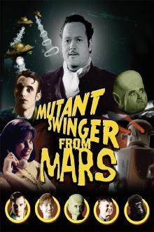 Mutant Swinger from Mars Trailer