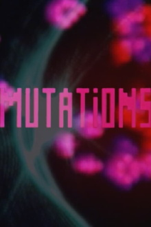 Mutations Trailer