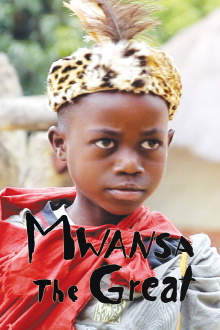 Mwansa the Great Trailer