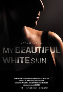 My Beautiful White Skin Trailer