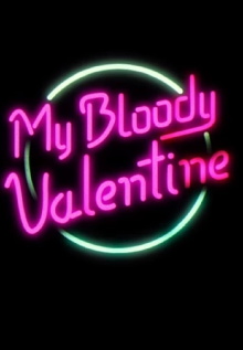 My Bloody Valentine Trailer