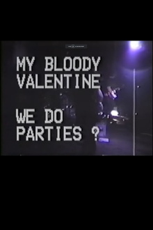 My Bloody Valentine: We Do Parties? Trailer