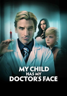 My Child Has My Doctor’s Face Trailer