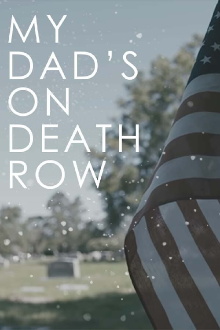 My Dad's on Death Row Trailer