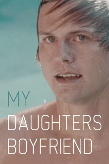 My Daughter's Boyfriend Trailer